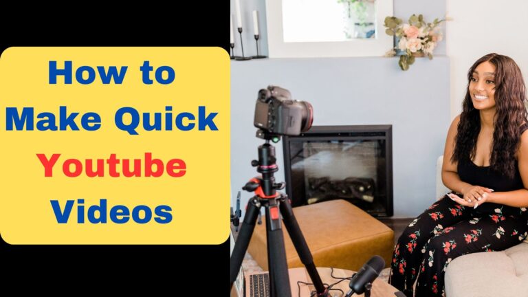 how to make quick youtube video
