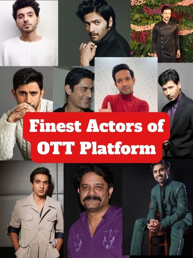 10 Finest Actors of the OTT Platform