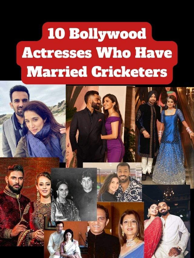 10 Bollywood Actresses Who Have Married Cricketers
